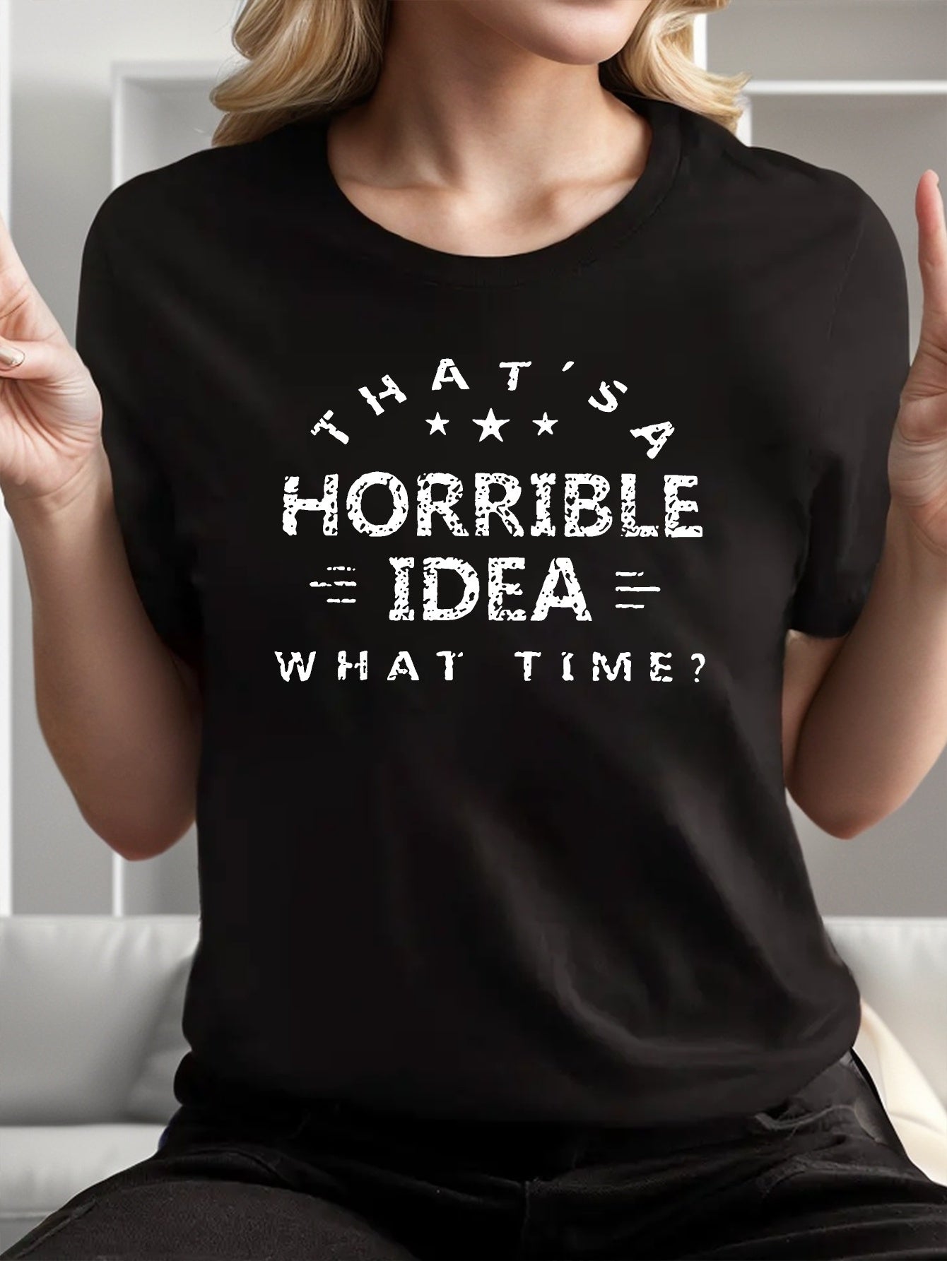 Horrible Idea Print Crew Neck T-Shirt, Casual Short Sleeve T-Shirt For Spring & Summer, Women's Clothing