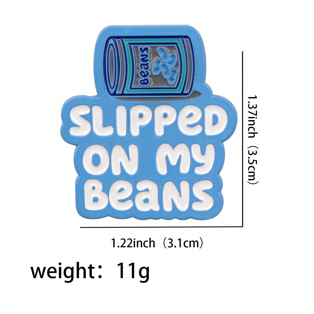 Slipped On My Beans" Enamel Pin - Versatile Lapel Brooch For Clothes, Backpacks & Briefcases | Decorative Accessory For Teens & Adults