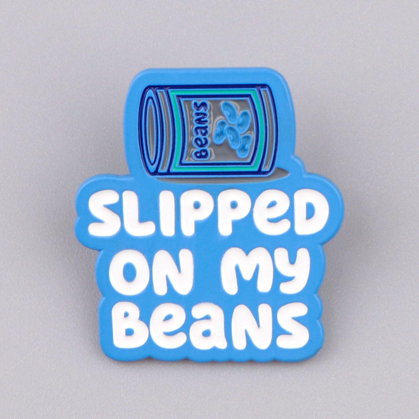 Slipped On My Beans" Enamel Pin - Versatile Lapel Brooch For Clothes, Backpacks & Briefcases | Decorative Accessory For Teens & Adults