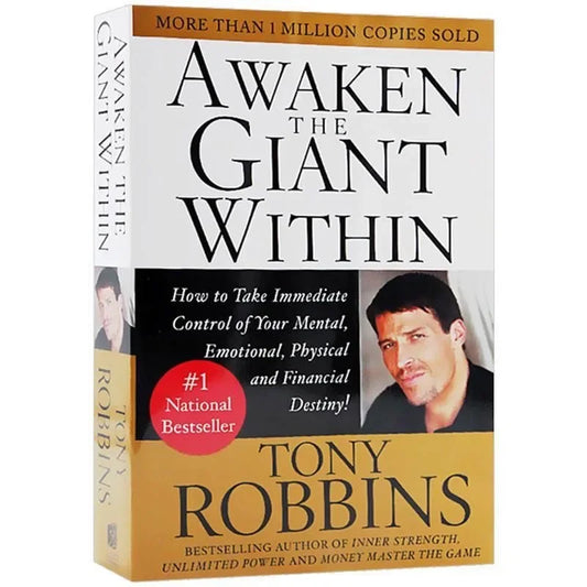 Awaken the Giant Within How to Take Immediate Control of Your Mental, Emotional, Physical and Financial Destiny Paperback Book