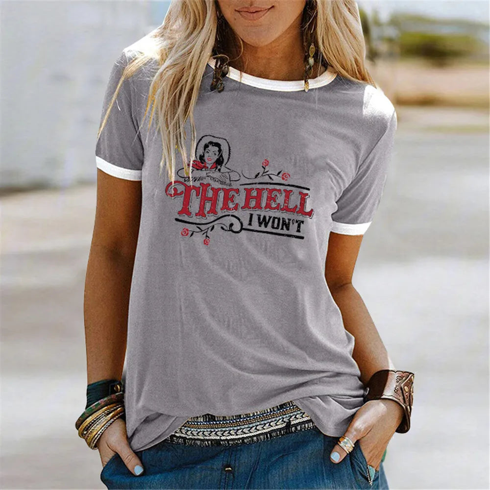 The Hell I Won't T Shirt Women Country Style Western Cowgirl Graphic Tees Short Sleeve Summer Basic T-Shirt Tops