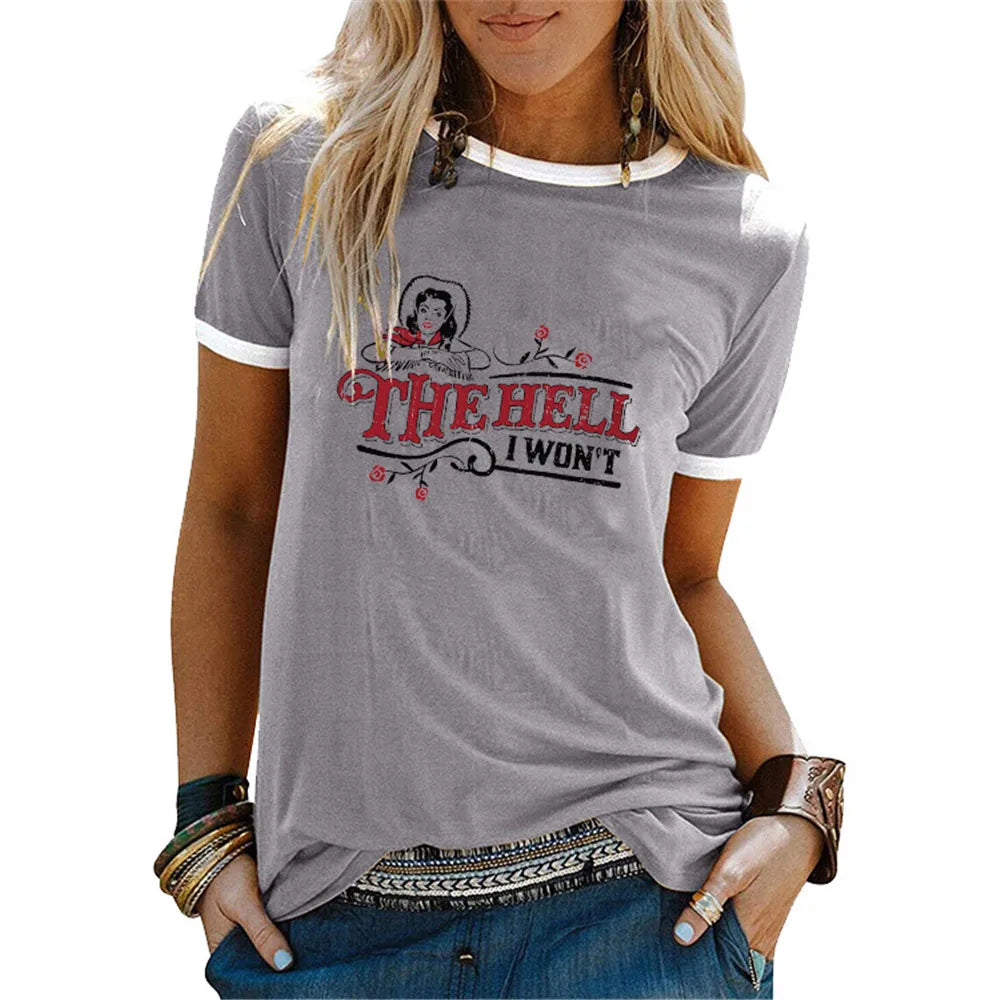 The Hell I Won't T Shirt Women Country Style Western Cowgirl Graphic Tees Short Sleeve Summer Basic T-Shirt Tops