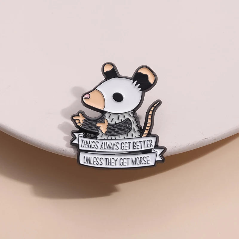 Opossum Enamel Pins Custom Things Always Get Better Brooches Lapel Badges Cartoon Animal Funny Jewelry Gift for Kids Friends