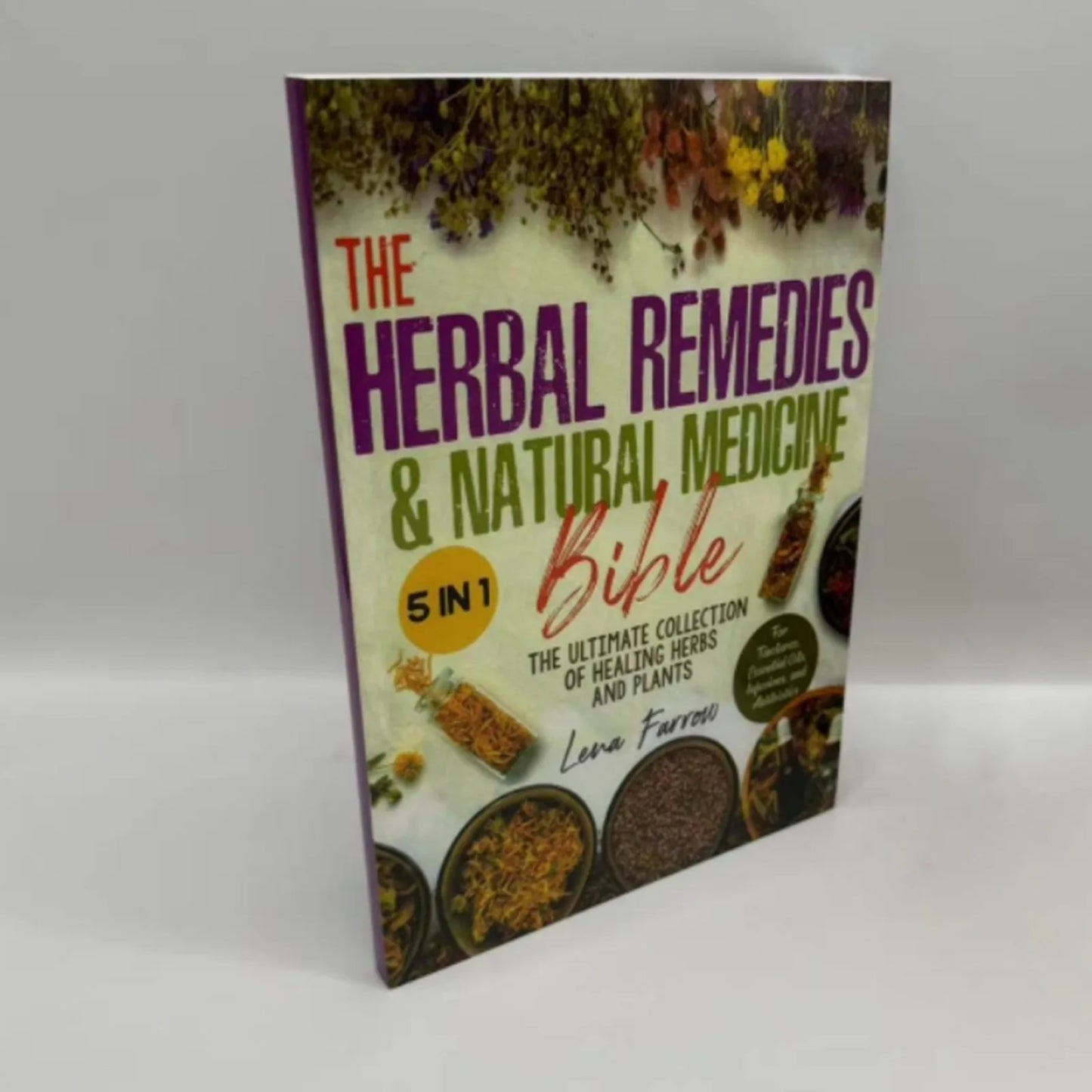 The Herbal Remedies & Natural Medicine Bible The Ultimate Collection of Healing Herbs and Plants to Grow English Paperback Book