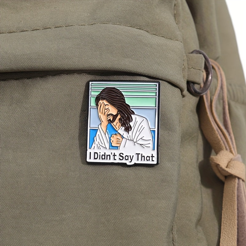 "I Didn't Say That" Enamel Lapel Pin, Simple Style Metal Badge, Decorative Brooch For Backpack, Coat, Cap