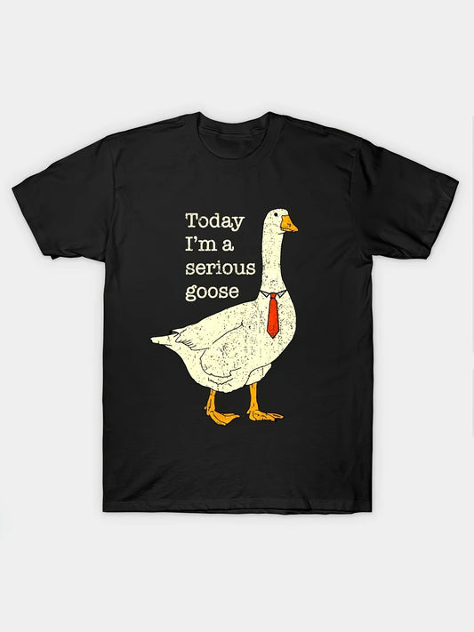 Men's Front Print T-shirt Today I'm A Serious Goose 100% Cotton Funny Graphic Tee Summer Casual TeeTop